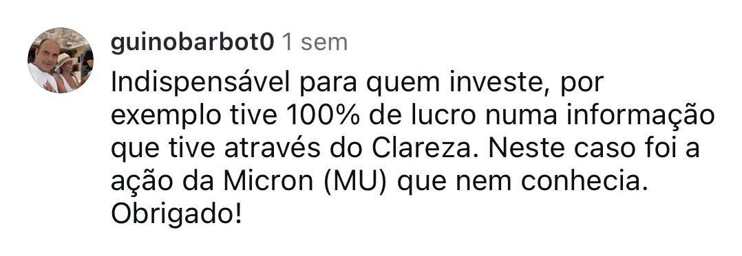 guinobarbot0, no Instagram: indispensável para quem investe. Tive 100% de lucro numa informação que tive através do Clareza, a ação da Micron (MU), que nem conhecia.