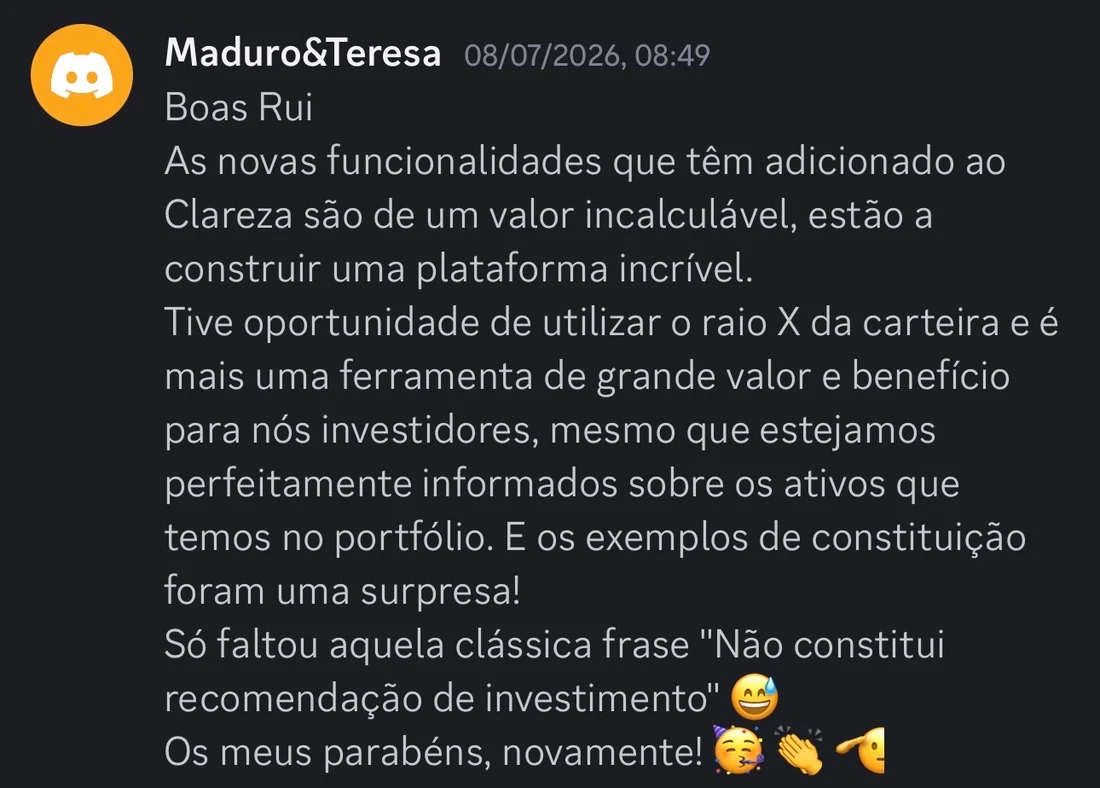 Maduro&Teresa, na comunidade: as novas funcionalidades que têm adicionado ao Clareza são de um valor incalculável, estão a construir uma plataforma incrível. Tive oportunidade de utilizar o raio X da carteira e é mais uma ferramenta de grande valor e benefício para nós investidores.